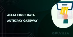 Download Aelia First Data/Authipay Gateway for WooCommerce GPL WordPress Plugin