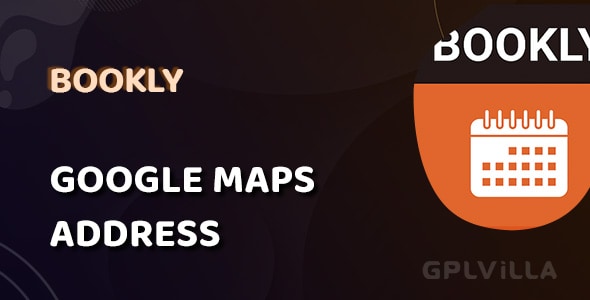 Download Bookly Google Maps Address (Add-on) WordPress Plugin GPL