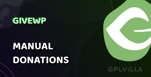 Download GiveWP Manual Donations AddOn WordPress Plugin GPL