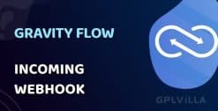 Download Gravity Flow Incoming Webhook Extension WordPress Plugin GPL