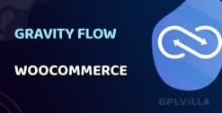 Download Gravity Flow WooCommerce Extension WordPress Plugin GPL