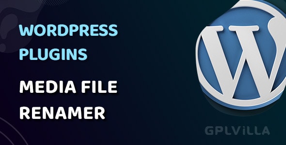 Download Media File Renamer (Pro) WordPress Plugin GPL