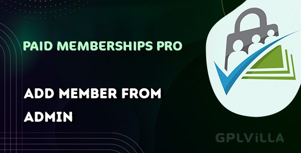 Download Paid Memberships Pro - Add Member From Admin