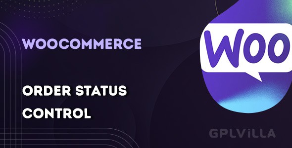 Download WooCommerce Order Status Control WordPress Plugin GPL