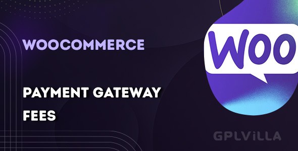 Download WooCommerce Payment Gateway Based Fees WordPress Plugin GPL