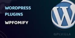 Download WPfomify WordPress Plugin + AddOns WordPress Plugin GPL